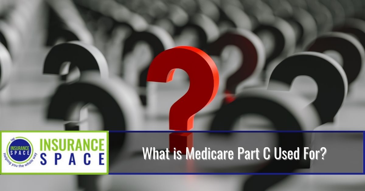 Medicare Part C Used For