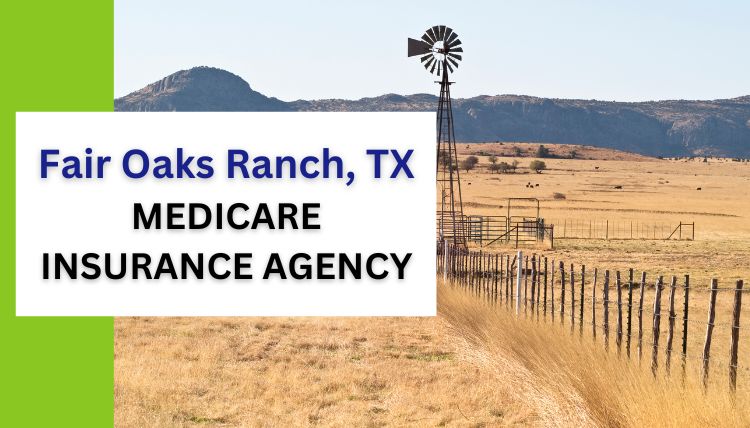 Fair-Oaks-Ranch-medicare-insurance-agency